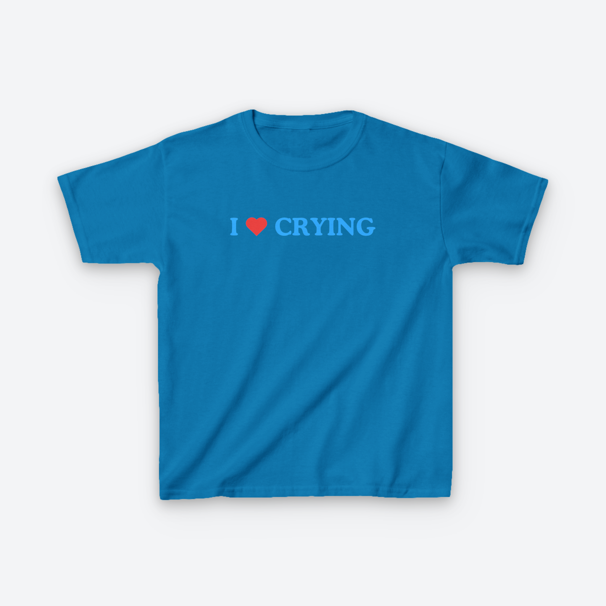 I Love Crying Baby Tee